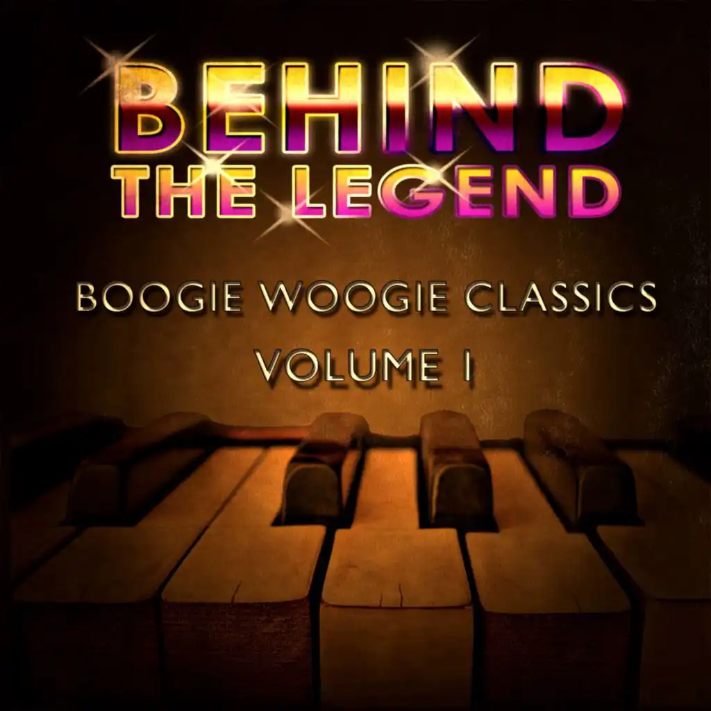 Behind The Legend Of Boogie Woogie Classics,  Vol. 1