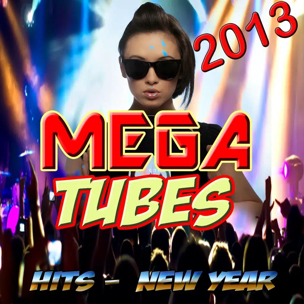 Mega Tubes 2013 (Hits - New Year)