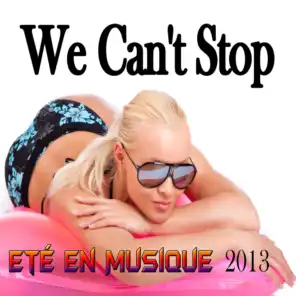 We Can't Stop (Eté En Musique 2013)