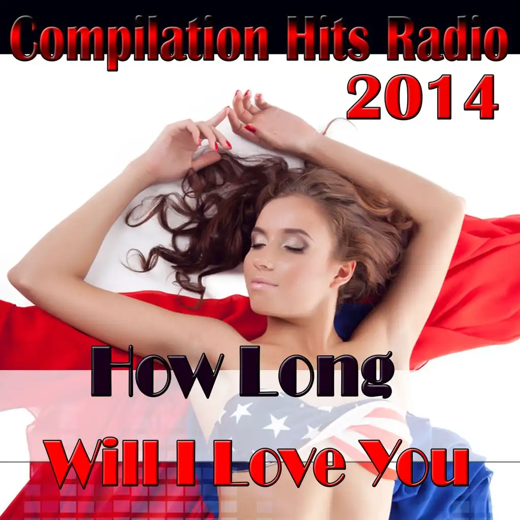 How Long Will I Love You (Compilation Hits Radio 2014)
