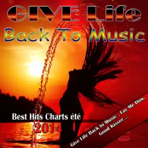 Give Life Back to Music (Best Hits Charts - Été 2014)