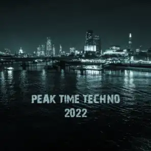 Peak Time Techno 2022
