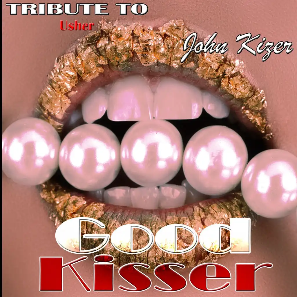 Good Kisser: Tribute to Usher