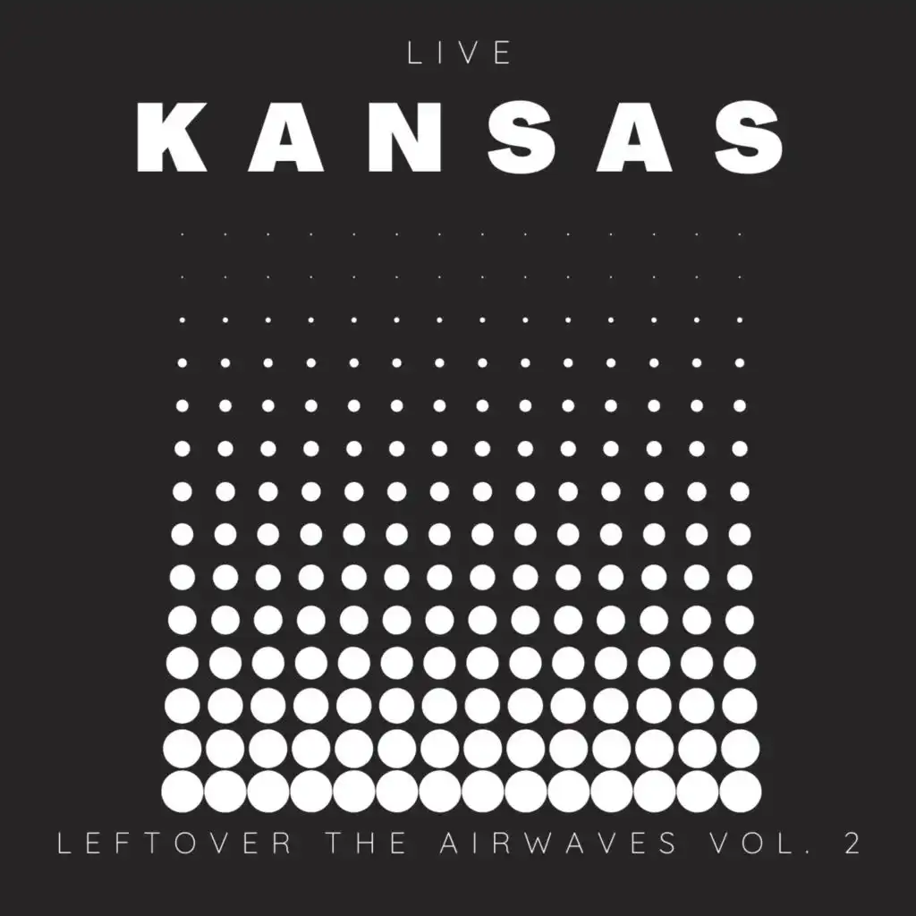 Kansas Live: Left Over The Airwaves vol. 2