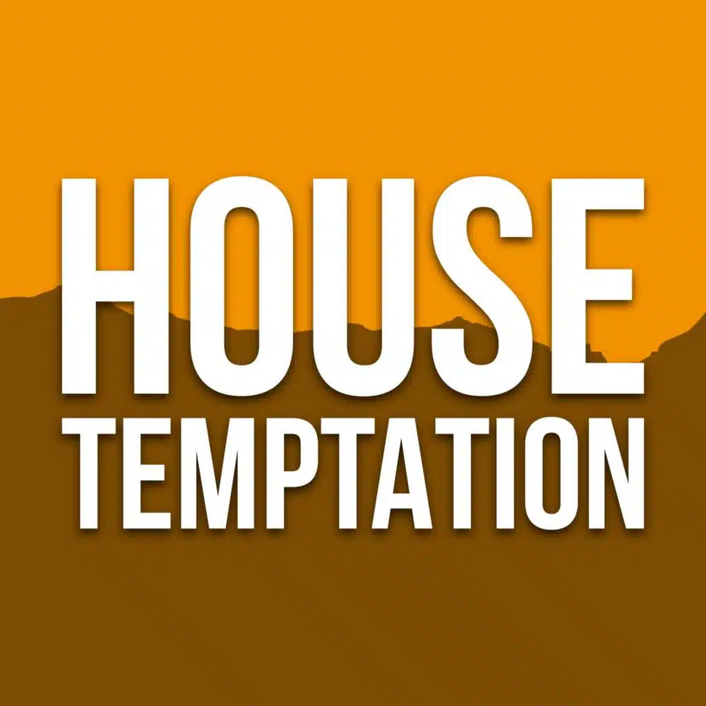 House Temptation