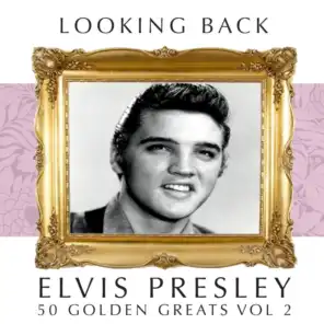 Looking Back - Elvis Presley, Vol. 2
