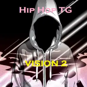 Hip Hop TG VISION 2
