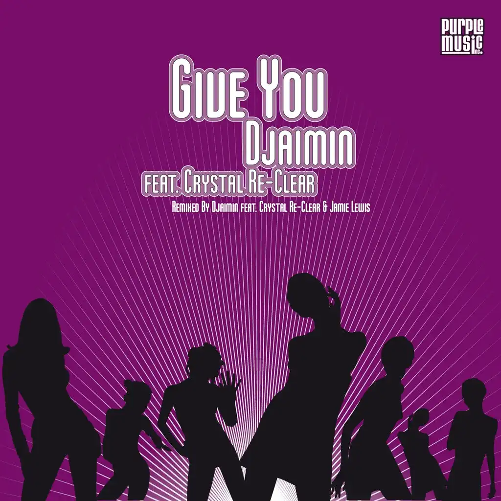 Give You (2006 Remixes) [feat. Crystal Re-Clear]