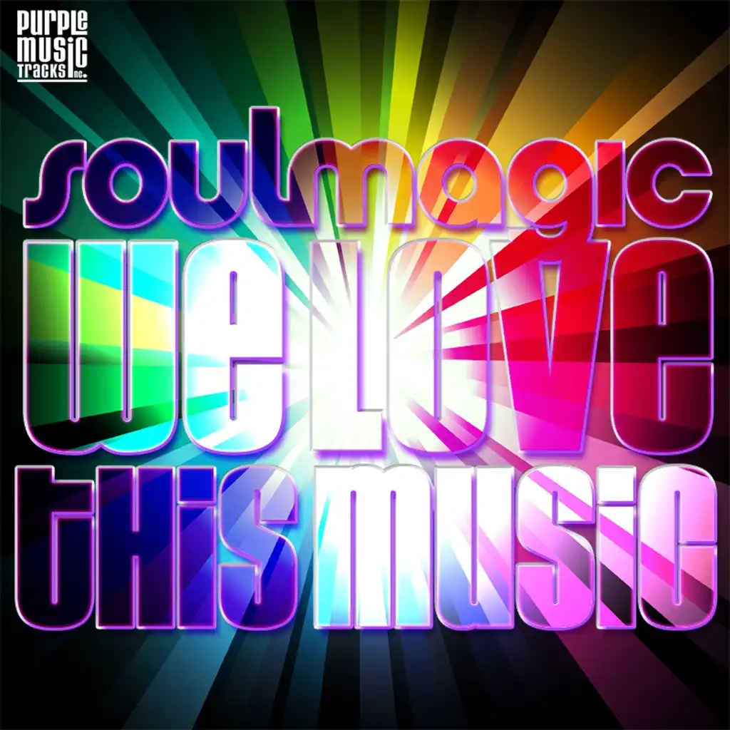 We Love This Music (Soulmagic Deep Mix)