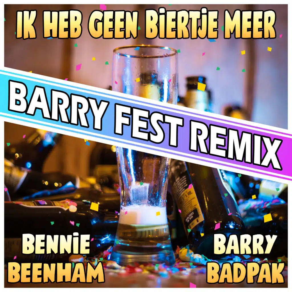 Ik Heb Geen Biertje Meer (Barry Fest Remix)
