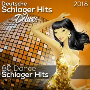 Deusche Schlager Hits Deluxe 2018 (Dance Schlager) (80 Dance Schlager Hits)