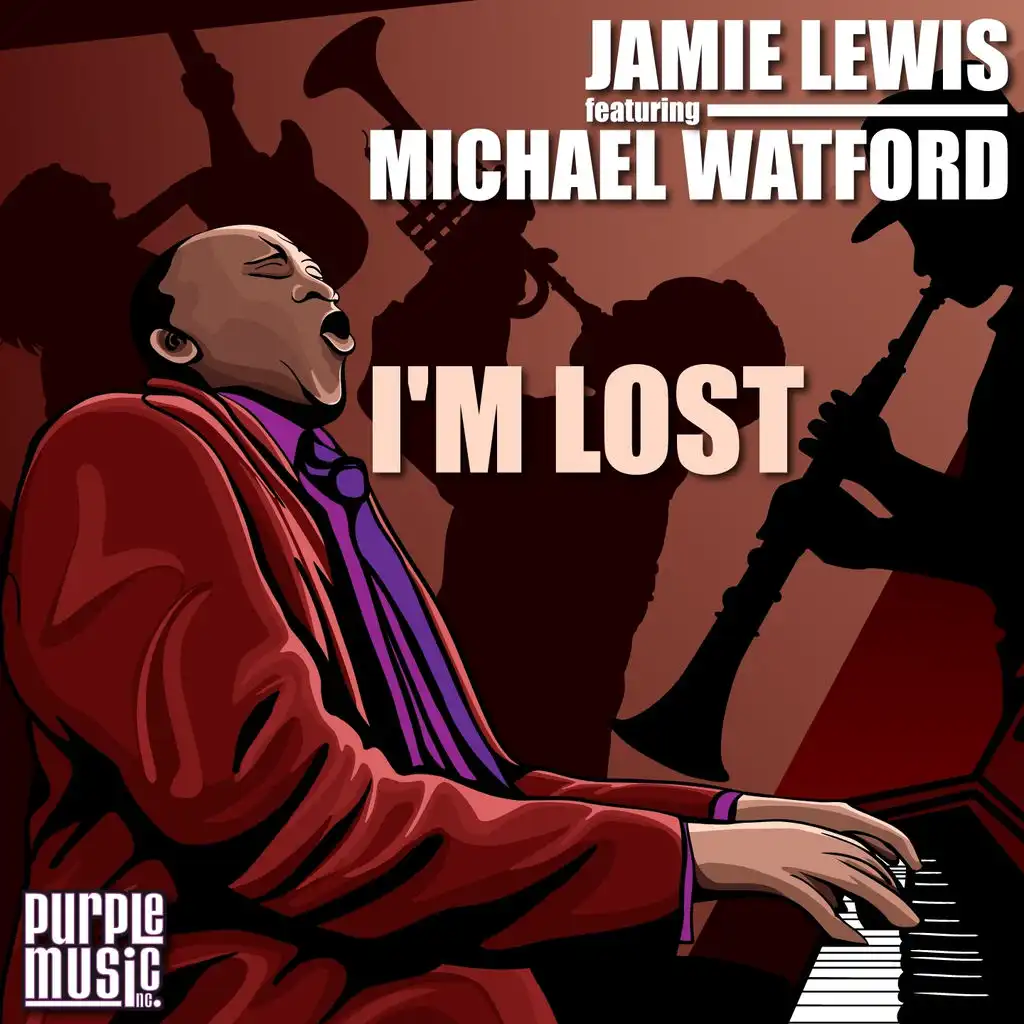 I'm Lost (Jamie Lewis Super Funk Mix) [ft. Michael Watford]