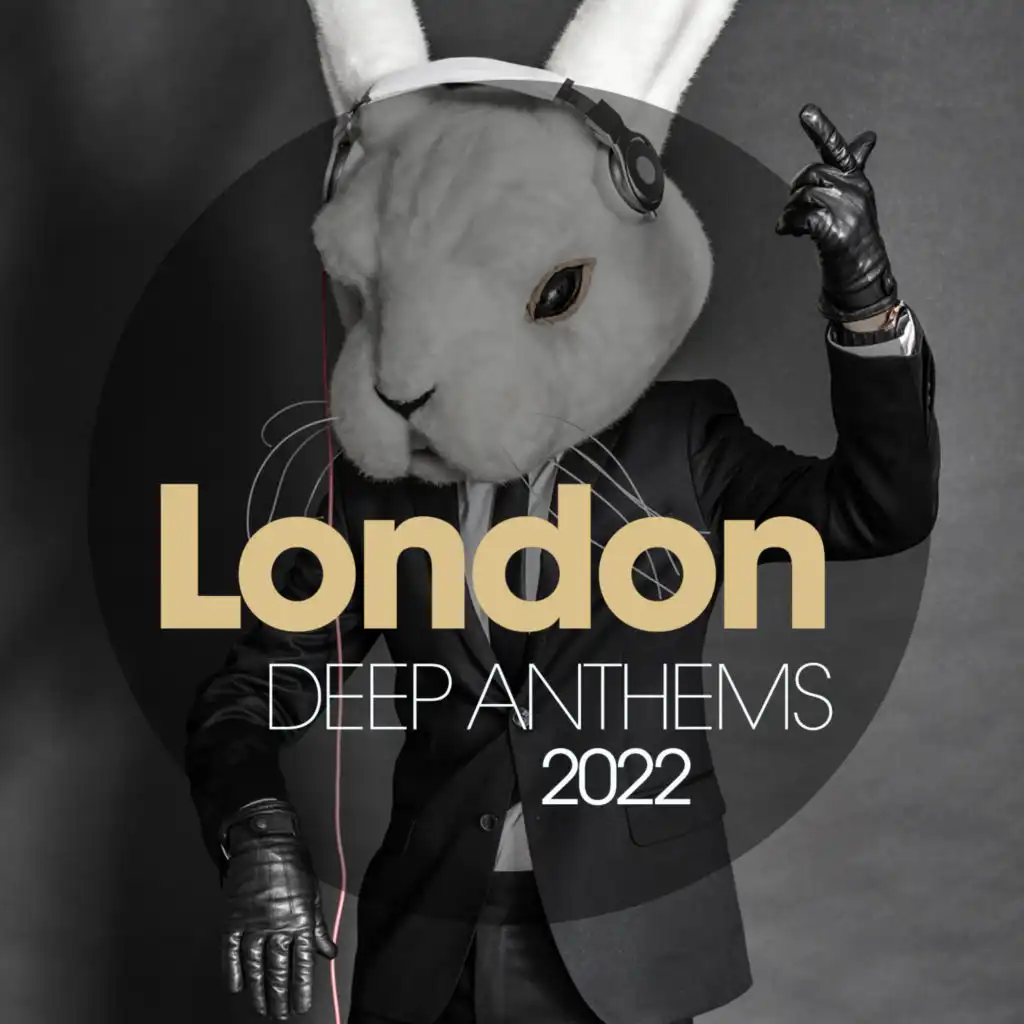 London Deep Anthems 2022