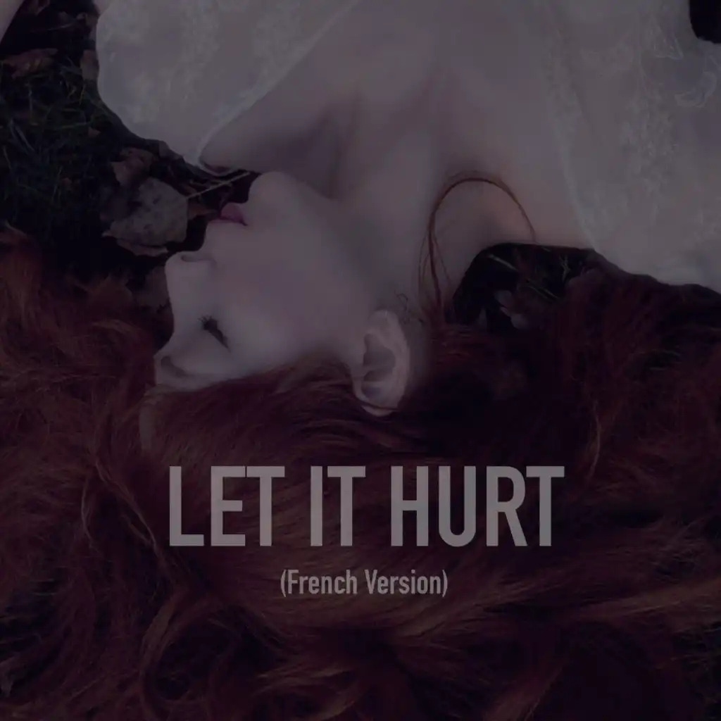 Let It Hurt (French Version)