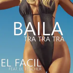 Baila Tra Tra Tra (ft. El Teacher)