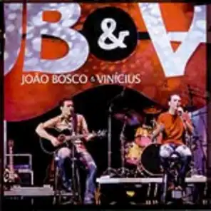 João Bosco & Vinícius - Ao Vivo
