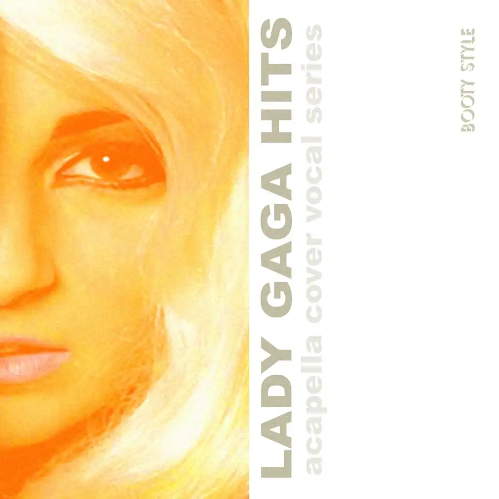 Acapella Cover Vocal Series: Lady Gaga Hits