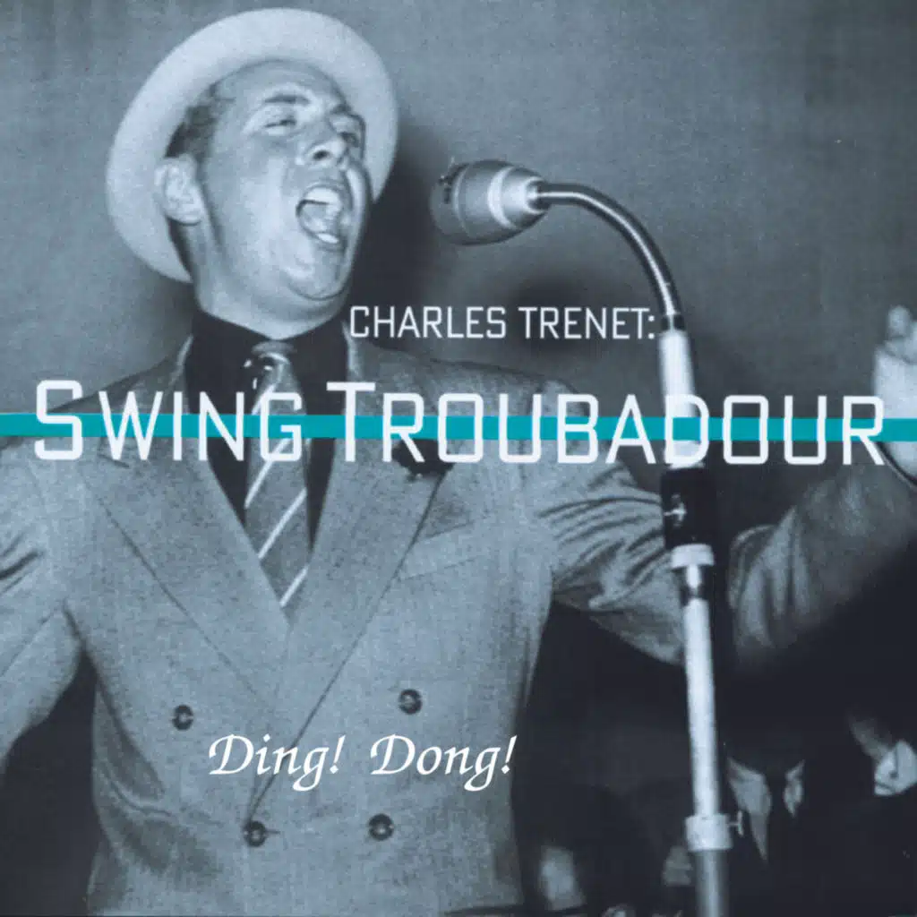 Ding! Dong! (Charles Trenet: Swing Troubadour)