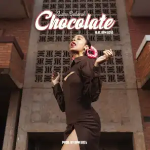 Chocolate (feat. BPM Boss)