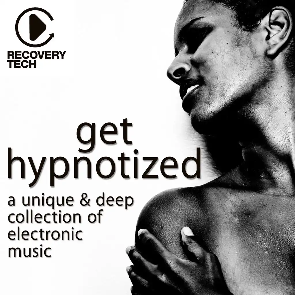 Get Hypnotized (A Unique and Deep Collection of Electronic Music)