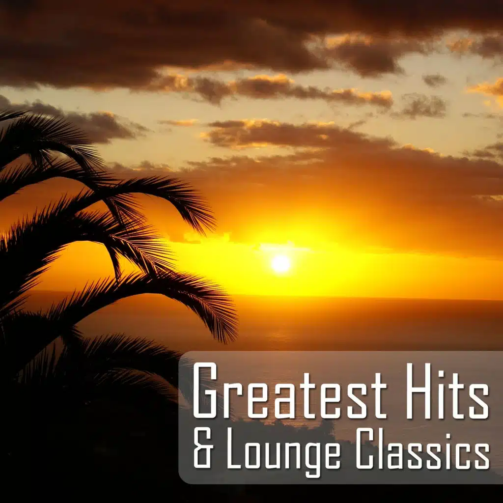 Greatest hits and lounge classics