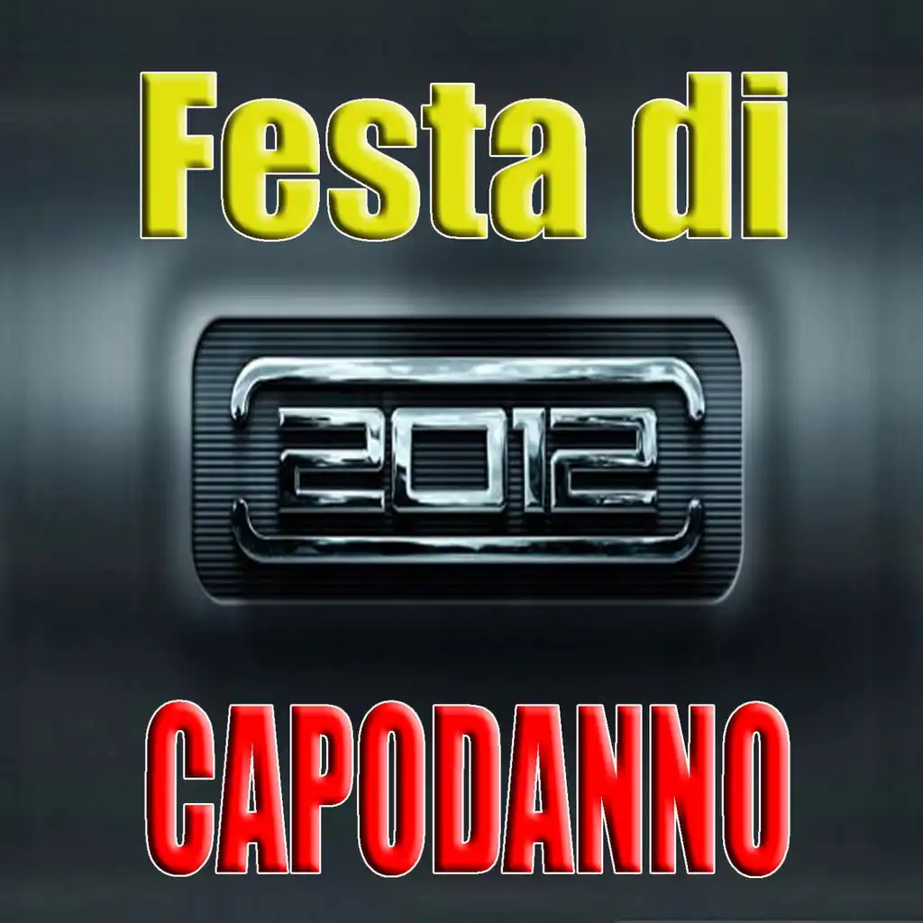 Festa di capodanno 2011 - 2012 (Buon capodanno, Happy New Year)