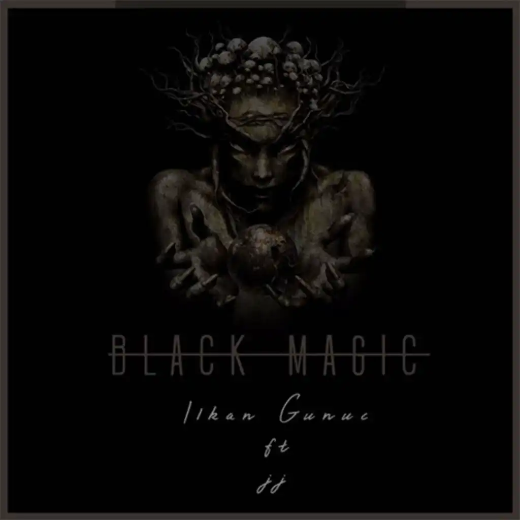 Black Magic (feat. JJ)