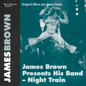 James Brown Presents His Band - Night Train (Original Album Plus Bonus Tracks)