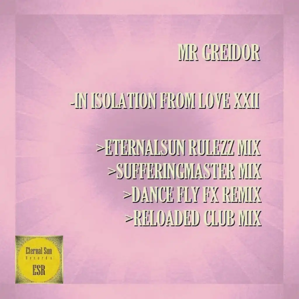 In Isolation From Love XXII (Reloaded Club Mix)