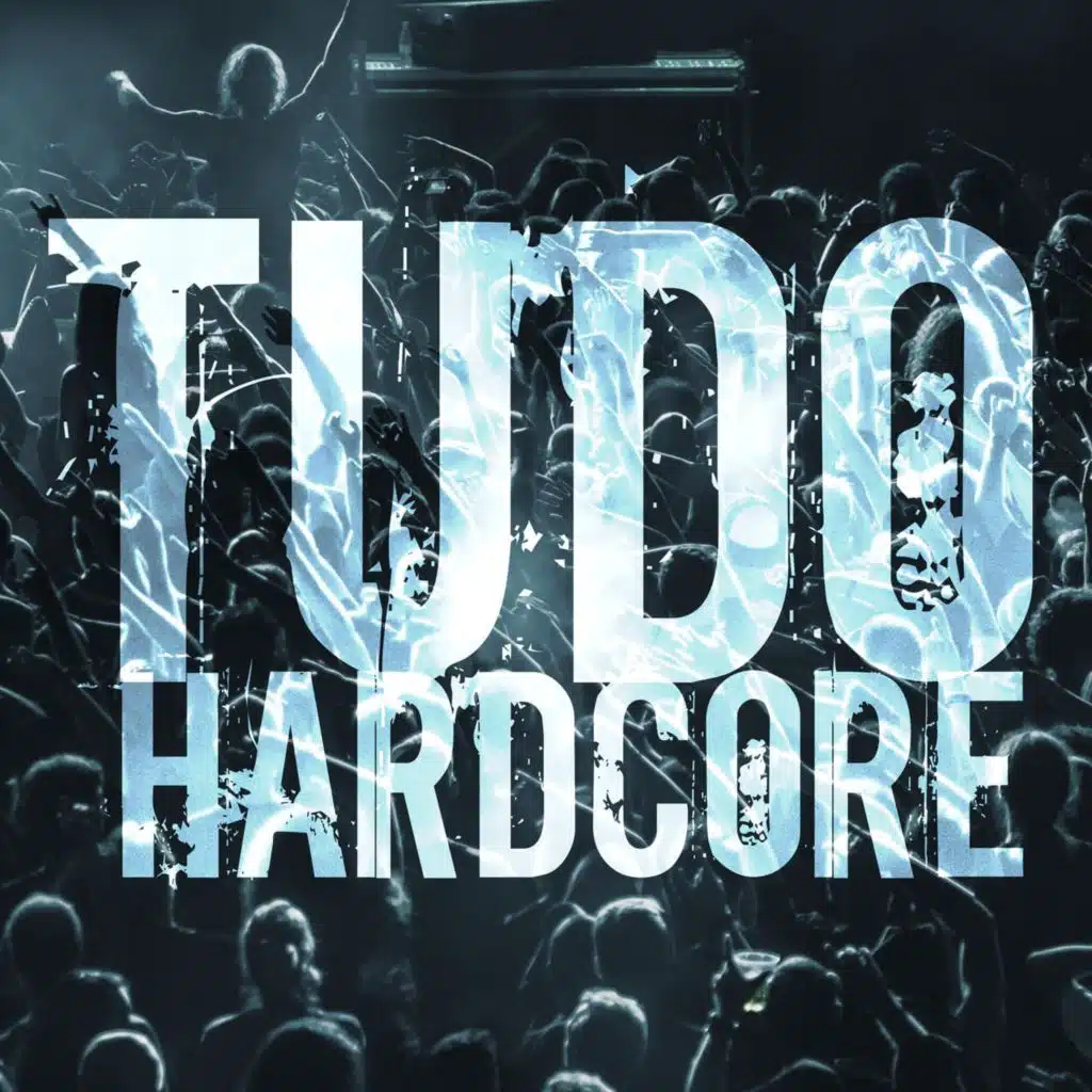 Tudo Hardcore