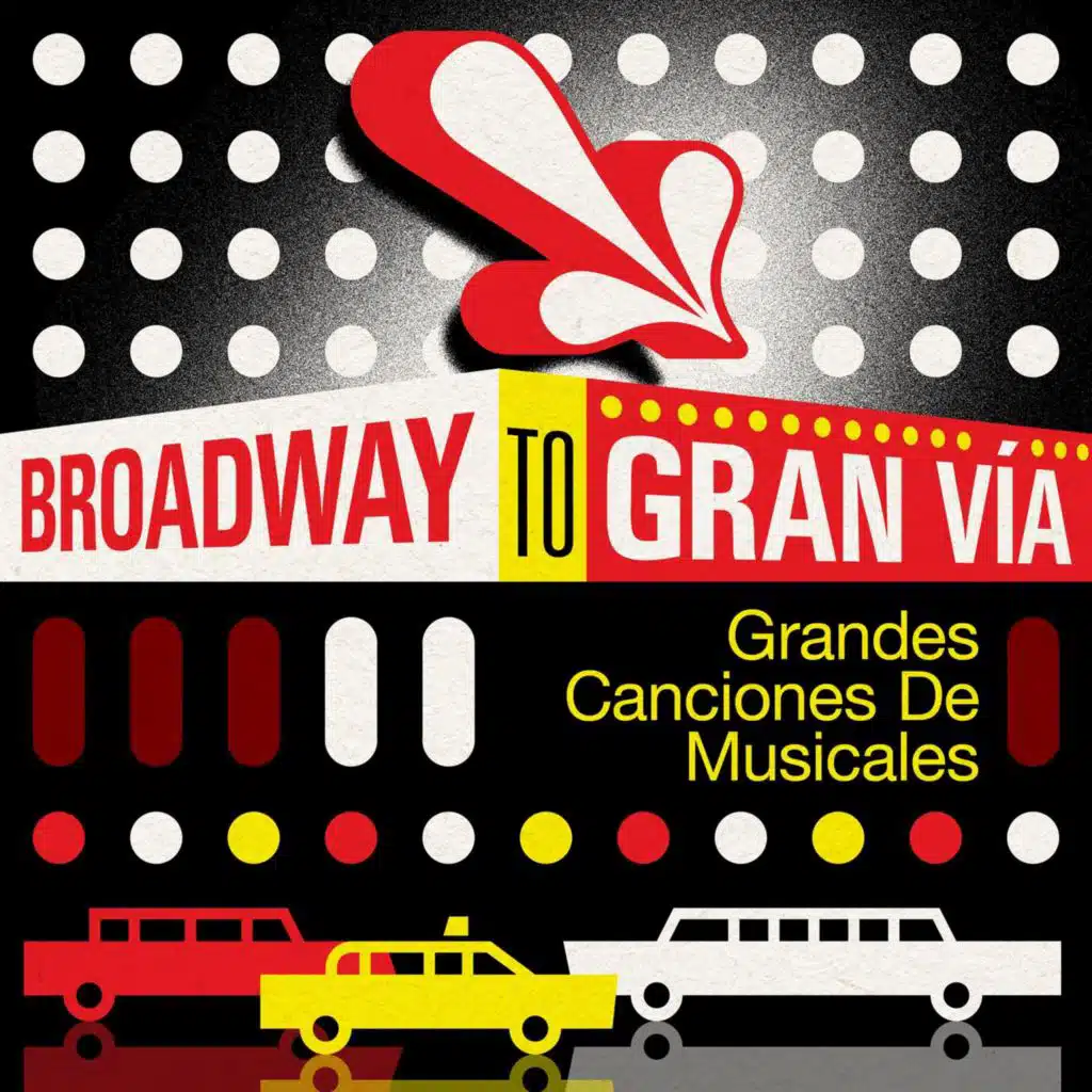 Broadway to Gran Vía - Grandes Canciones de Musicales