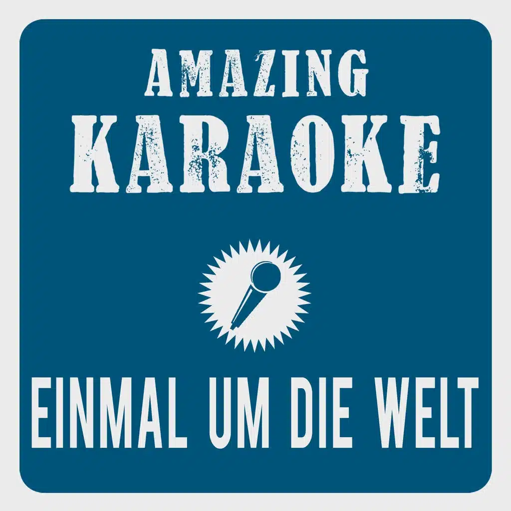 Einmal um die Welt (Karaoke Version) (Originally Performed By Cro)
