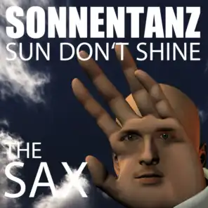 Sonnentanz (Sun don't shine)
