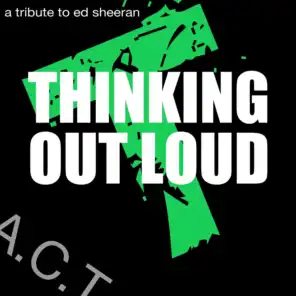 Thinking out Loud (A Tribute to Ed Sheeran)
