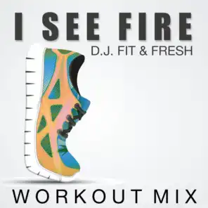 I See Fire (Workout Mix)