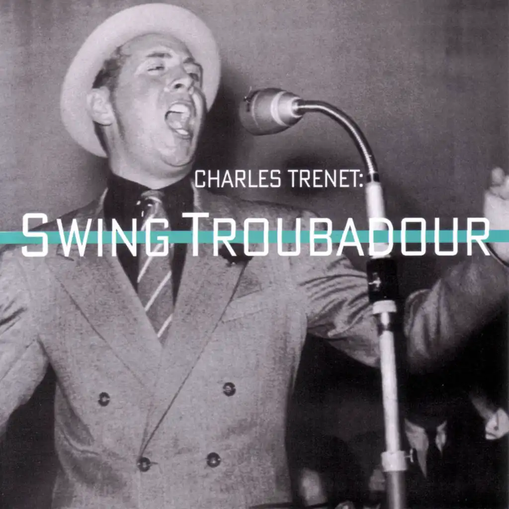 Swing Troubadour (Charles Trenet: Swing Troubadour)