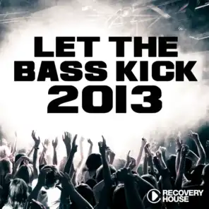 Let the Bass Kick 2013