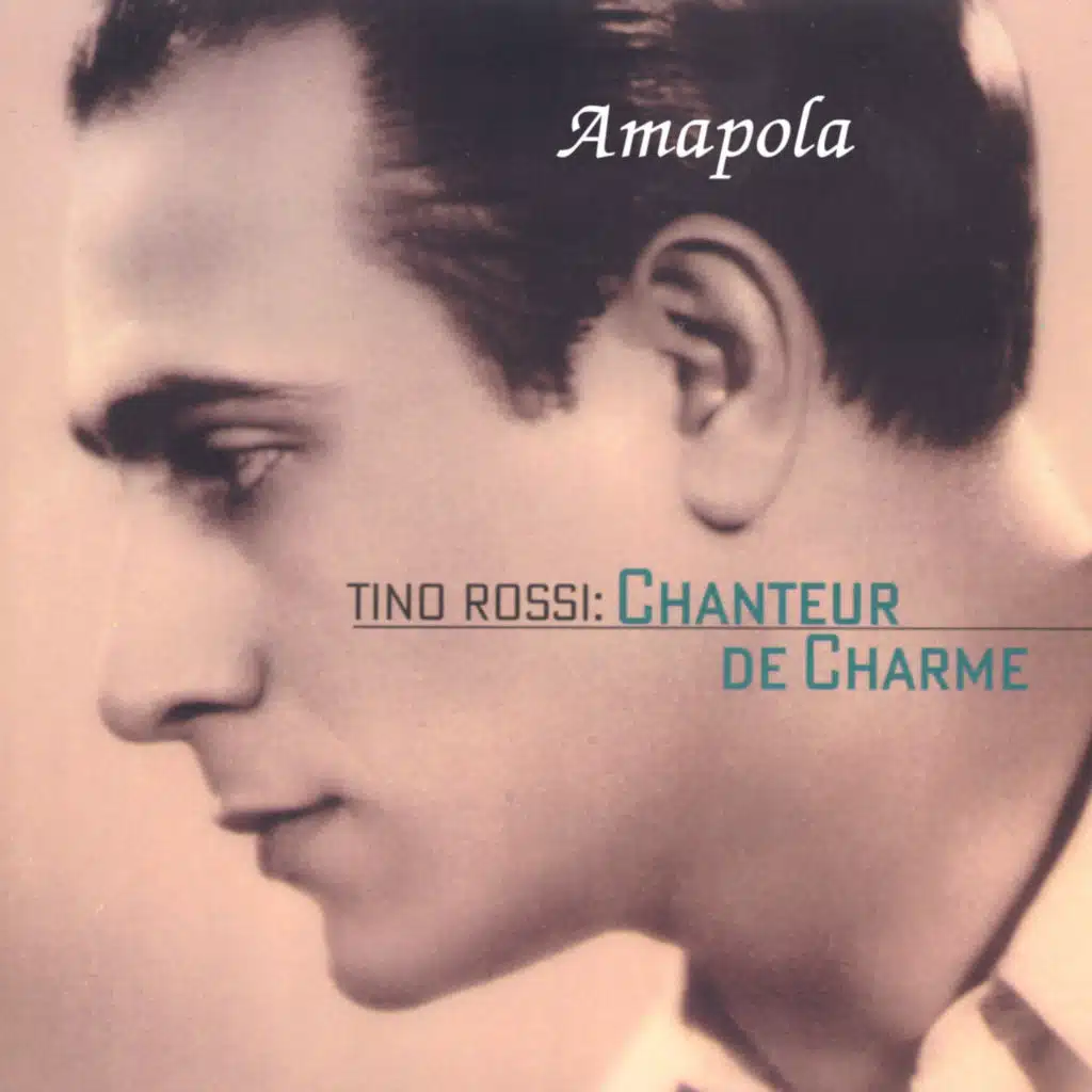 Amapola (Tino Rossi: Chanteur de Charme)