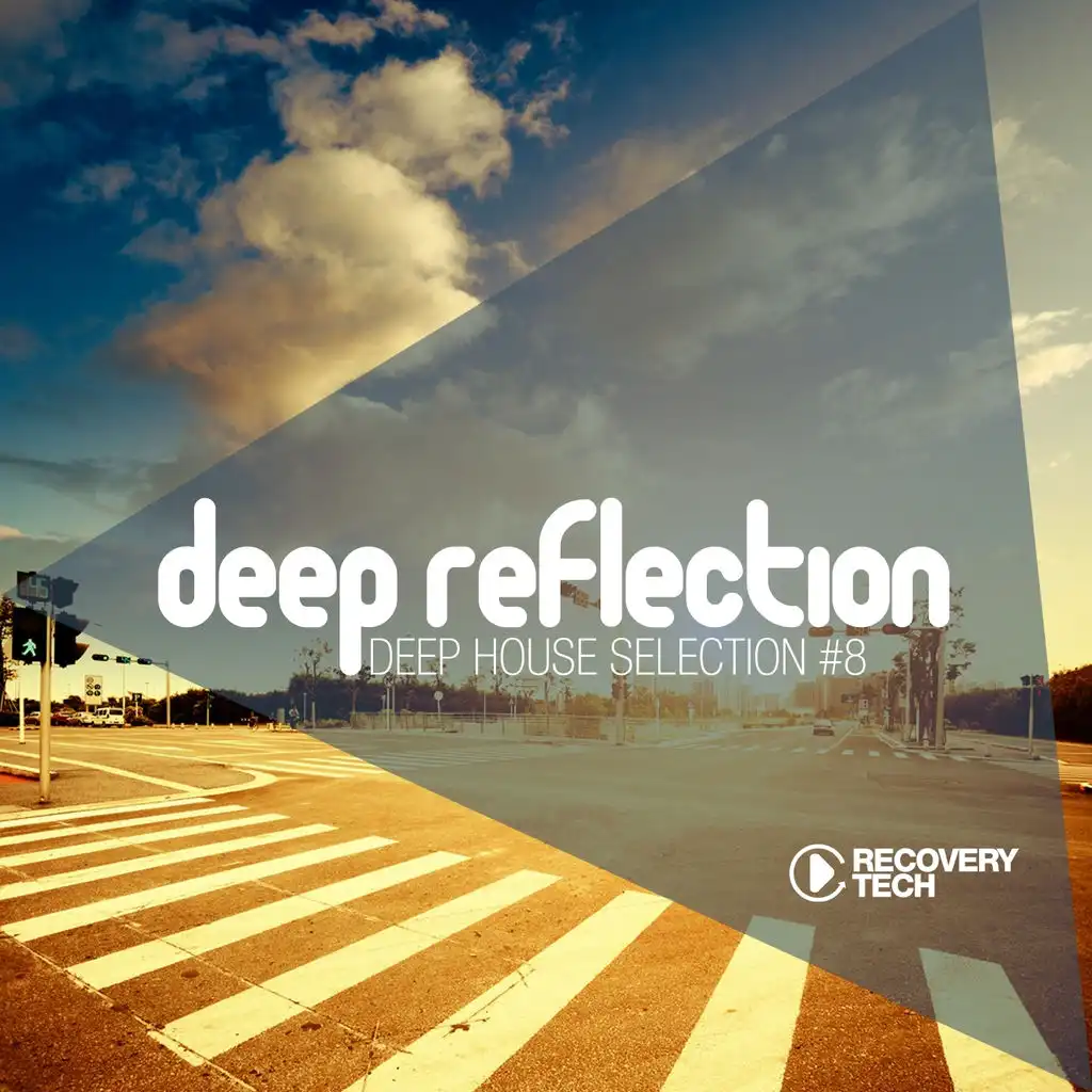 Deep Reflection - Deep House Selection, Vol. 8