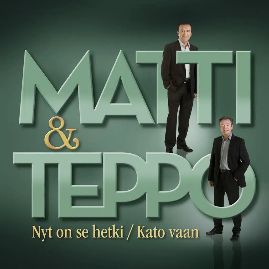 Nyt on se hetki / Kato vaan