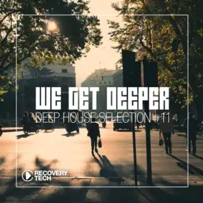 We Get Deeper, Vol. 11 (Deep House Selection)