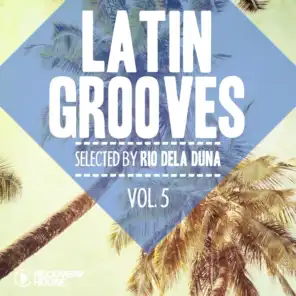 Latin Grooves, Vol. 5 - Selected By Rio Dela Duna