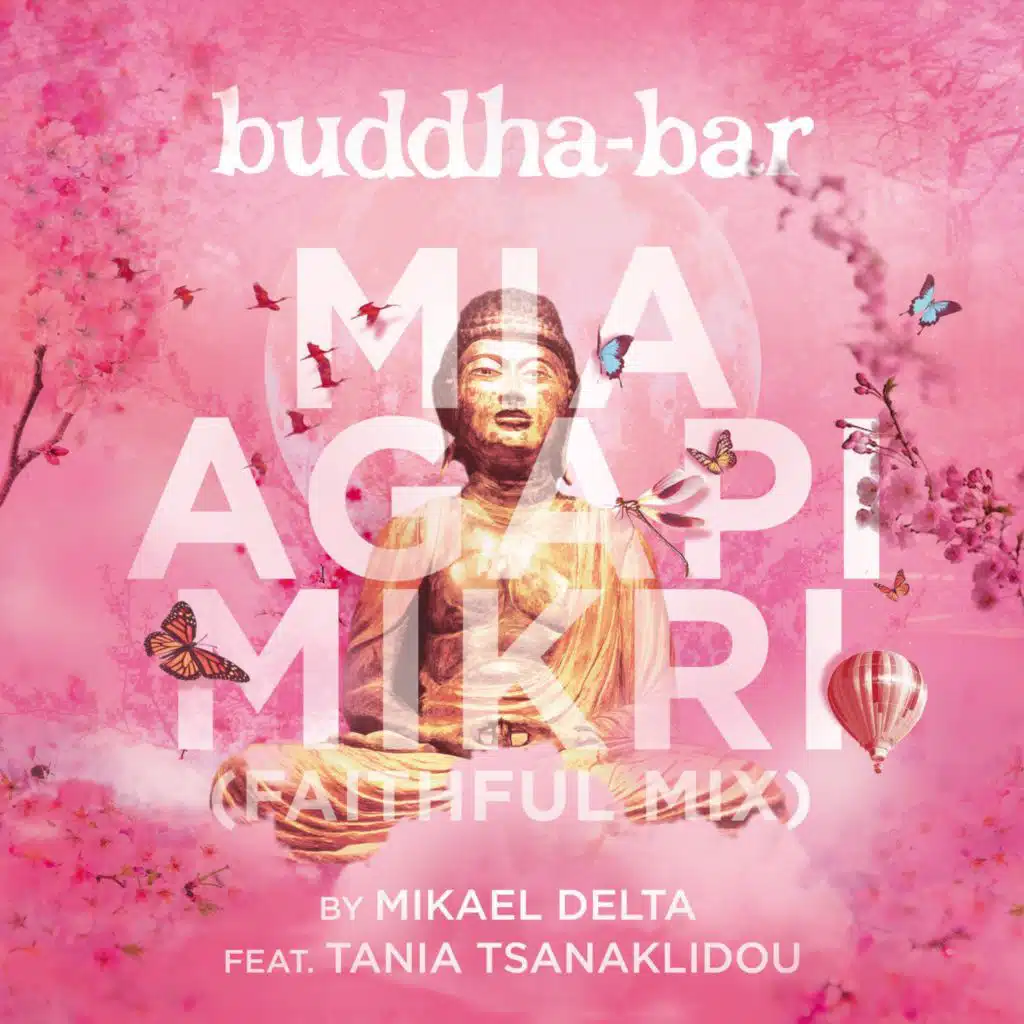Mia Agapi Mikri (Faithful Mix) [feat. Tania Tsanaklidou]