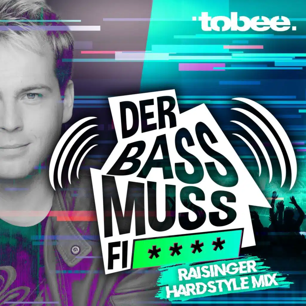 Der Bass muss f*** (Raisinger Hardstyle Mix)