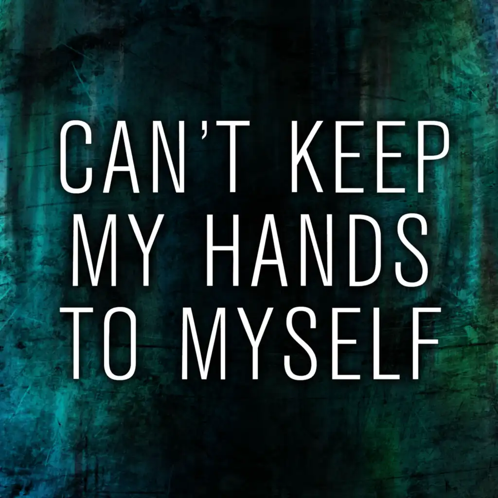 Hands To Myself