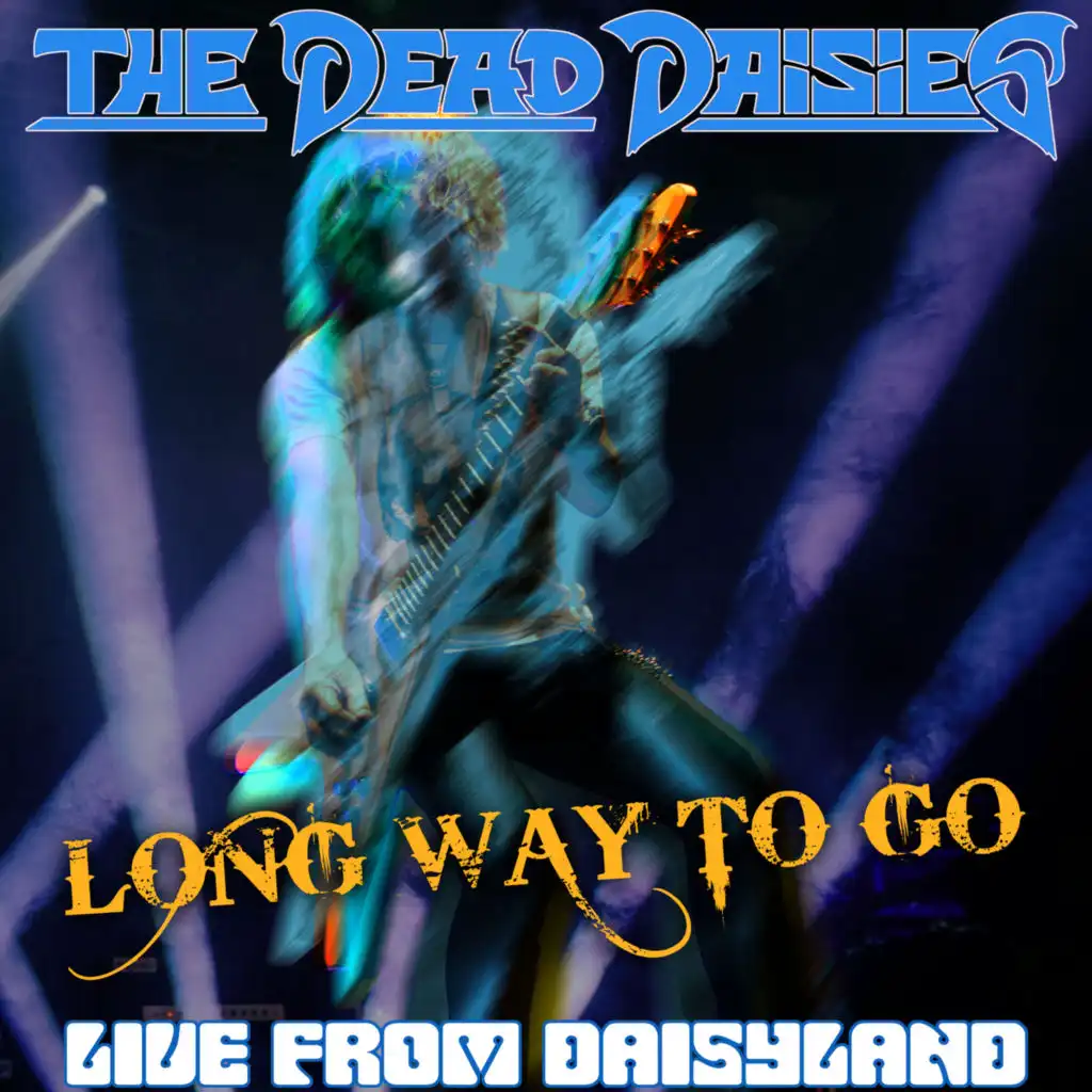 Long Way to Go (Live from Daisyland)