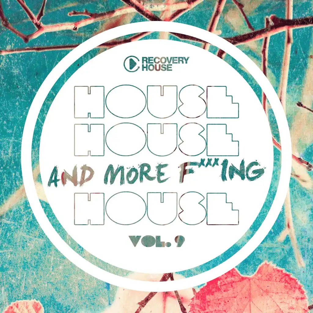 House, House And More F..king House, Vol. 9