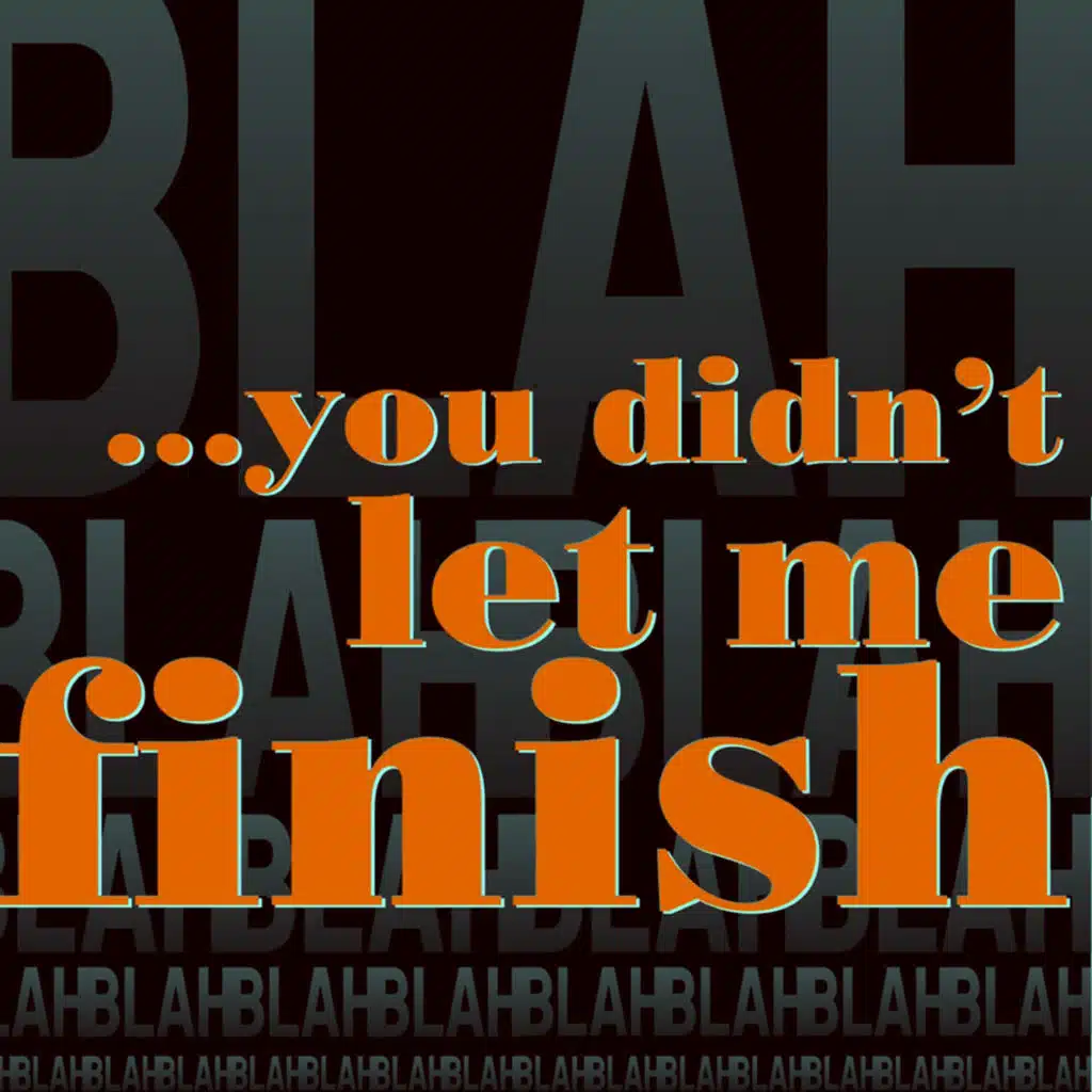 YOUDIDNTLETMEFINISH