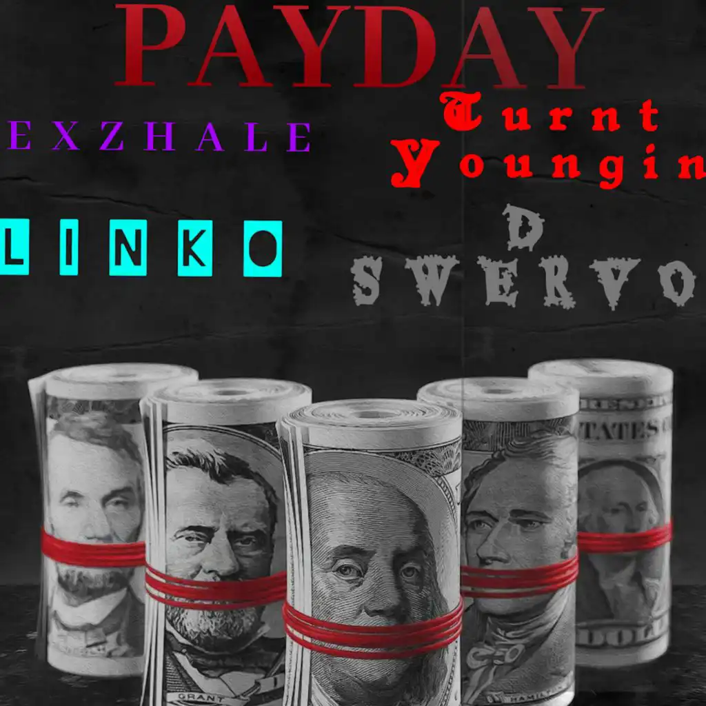 Payday (feat. Linko, Turnt Youngin & D Swervo)