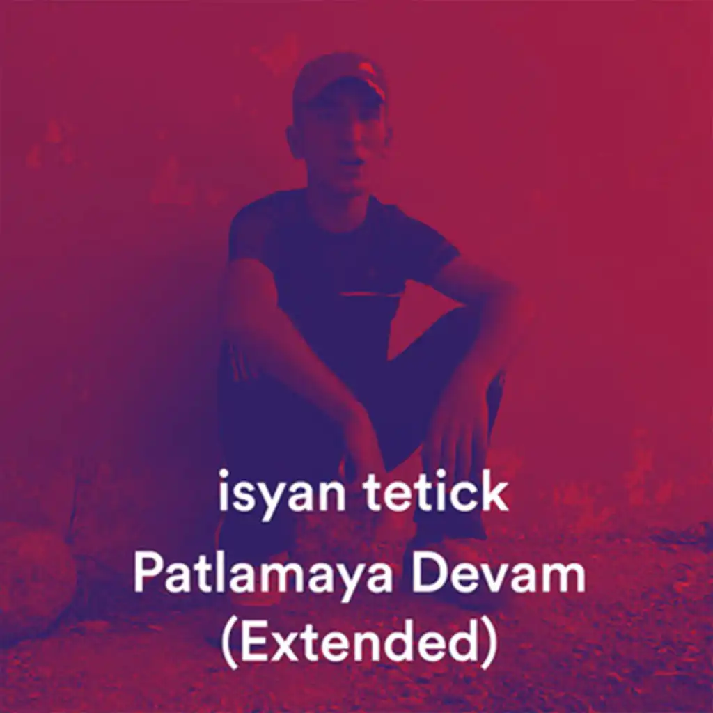 Patlamaya Devam (Extended)